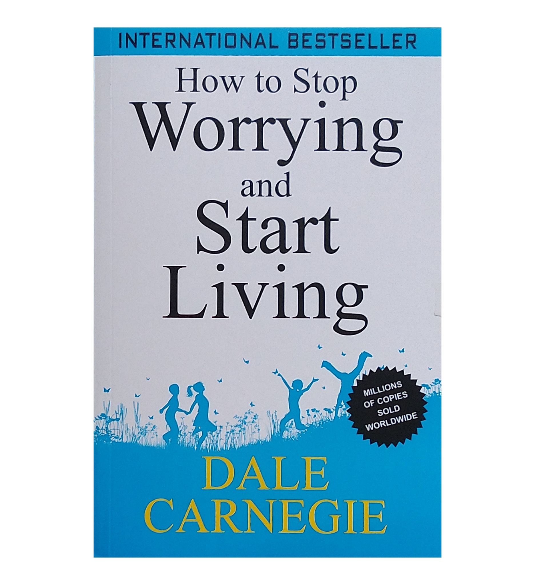 How to Stop Worrying and Start Living (Original Copy)