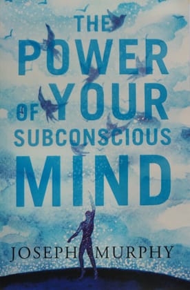 The Power Of Your Subconscious Mind  (Original Copy)