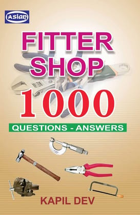 FITTER SHOP 1000 QUESTIONS-ANSWERS [Paperback] Kapil Dev