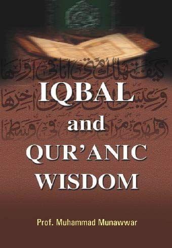 Iqbal Quranic Wisdom [Hardcover] Prof.Munawwar