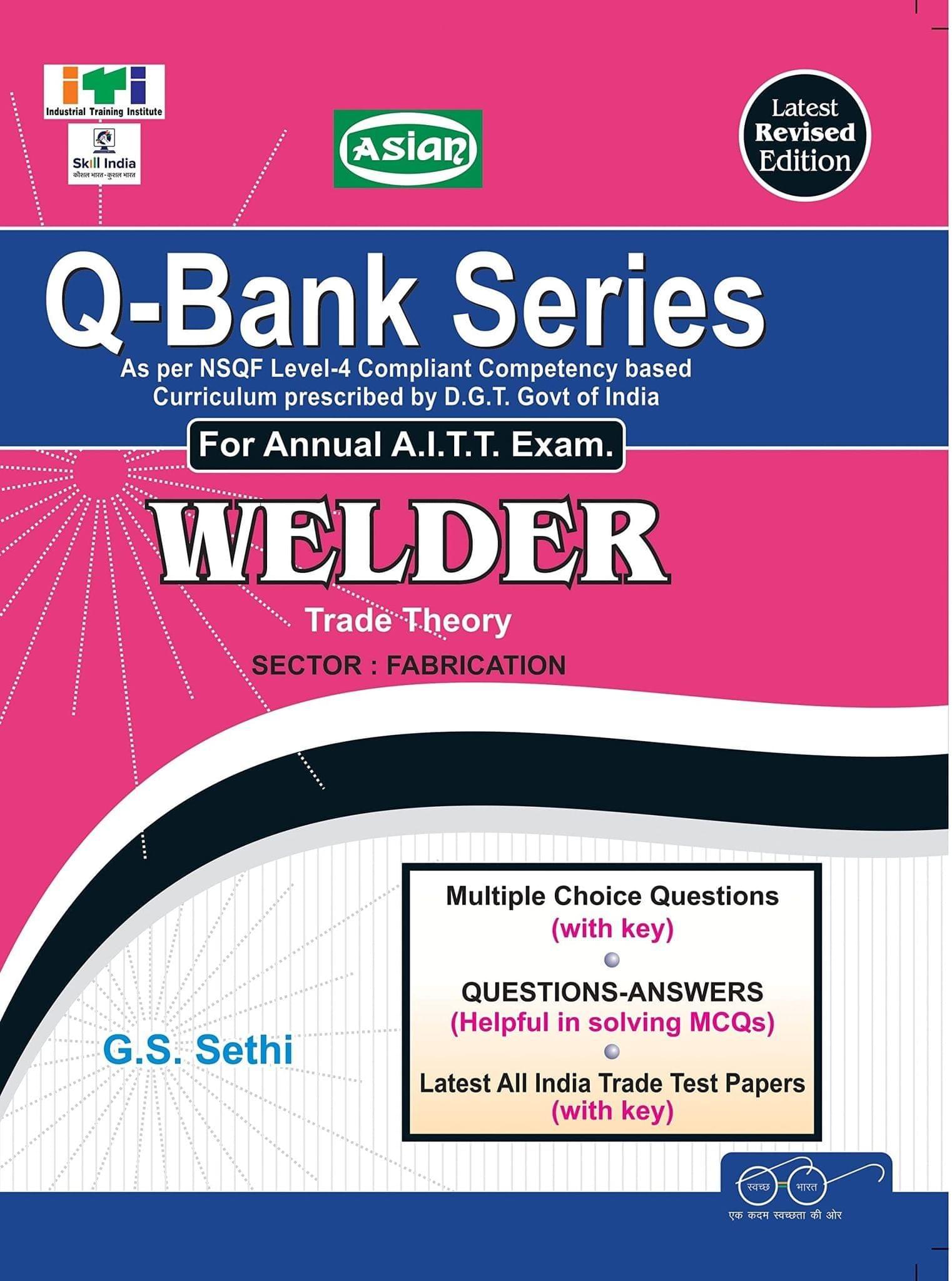 UPTO-DATE Q-BANK SERIES WELDER (MCQ SOL. PAPER)(NSQF SYLL.) ANNUAL [Paperback] G.S. Sethi