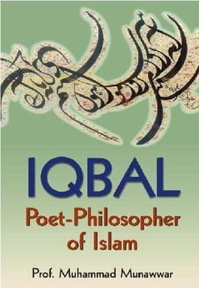 Iqbal Poet Philosopher of Islam [Paperback] Prof.Munawwar [Paperback] Prof.Munawwar