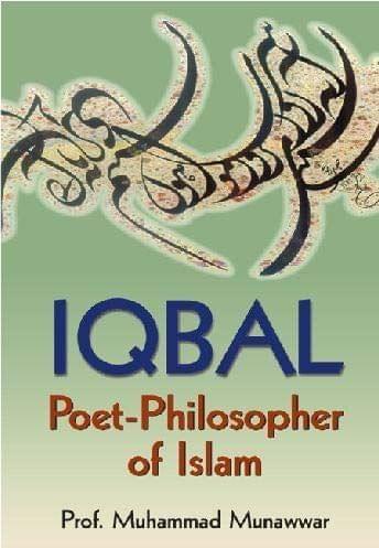 Iqbal Poet Philosopher of Islam [Paperback] Prof.Munawwar [Paperback] Prof.Munawwar