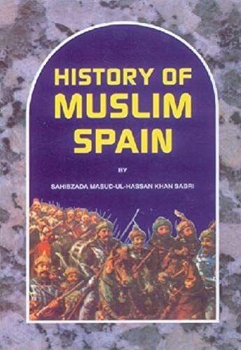 History Of Muslim Spain [Hardcover] S.H.Khan Sabri [Hardcover] S.H.Khan Sabri