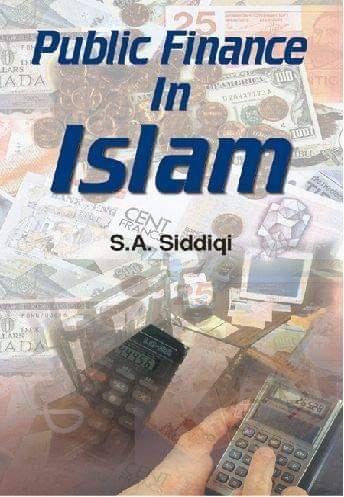 Public Finance In Islam [Paperback] S. A. Siddiqui [Paperback] S. A. Siddiqui