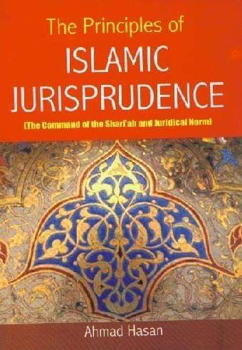 Principles Of Islamic Jurisprudence [Hardcover] Prof.A.Hussain [Hardcover] Prof.A.Hussain