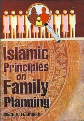 Islamic Principles On Family Planning [Hardcover] M. A. H. Sheik