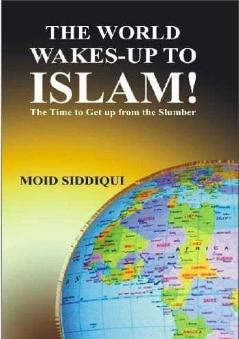 The World Wakes-Up to Islam!: The Time To Get Up From The Slumber [Hardcover] Siddiqui, Moid