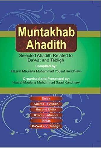 Muntakhab Ahadith Selected Ahadith Related To Dawat And Tabligh* [Hardcover] YusufKandhlawi