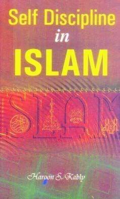 Self Discipline In Islam [Hardcover] Haroon S. Kably [Hardcover] Haroon S. Kably