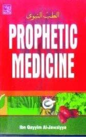 Prophetic Medicines [Paperback] Ibn Qayyim Al Jawziyya [Paperback] Ibn Qayyim Al Jawziyya