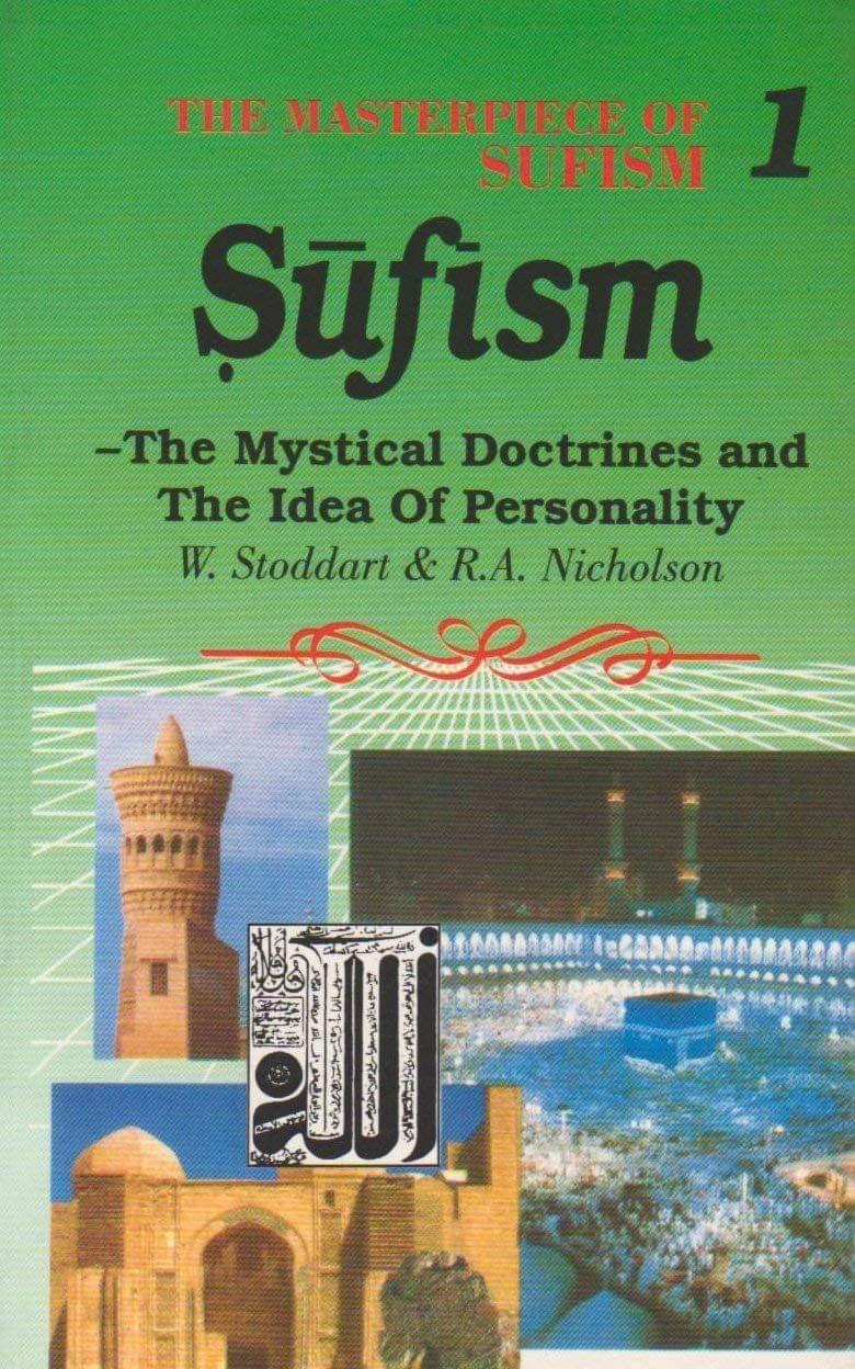 Sufism : The Mystical Doctrines & The Idea Of Personality [Hardcover] R. A. Nicholson