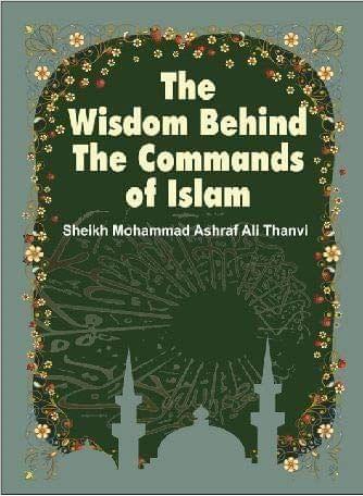 The Wisdom Behind The Commands Of Islam [Paperback] M.A.A. Thanvi [Paperback] M.A.A. Thanvi