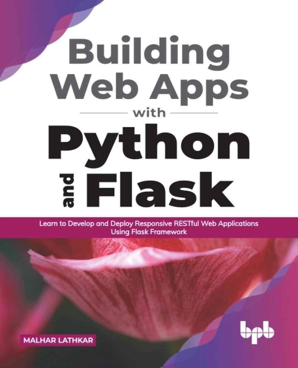 Building Web Apps with Python and Flask [Paperback] Lathkar, Malhar
