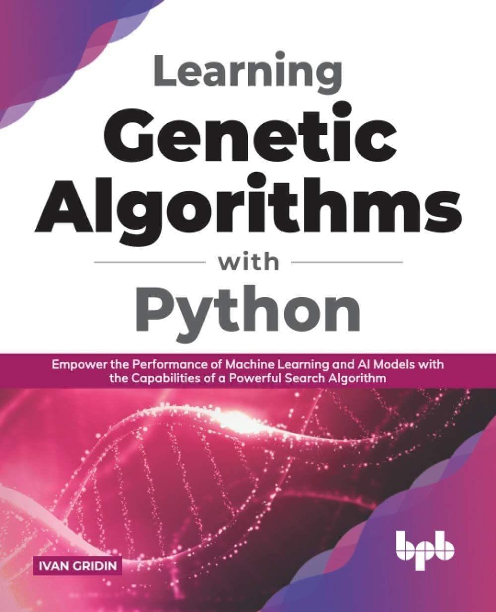 Learning Genetic Algorithms with Python [Paperback] Gridin, Ivan