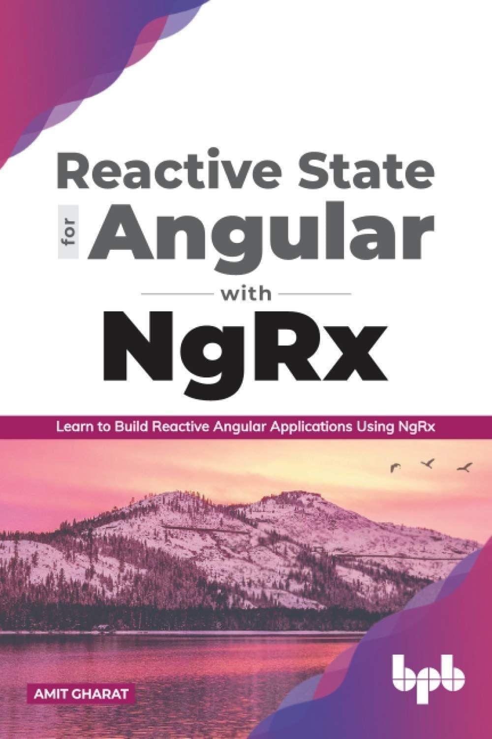 Reactive State for Angular with NgRx [Paperback] Amit Gharat