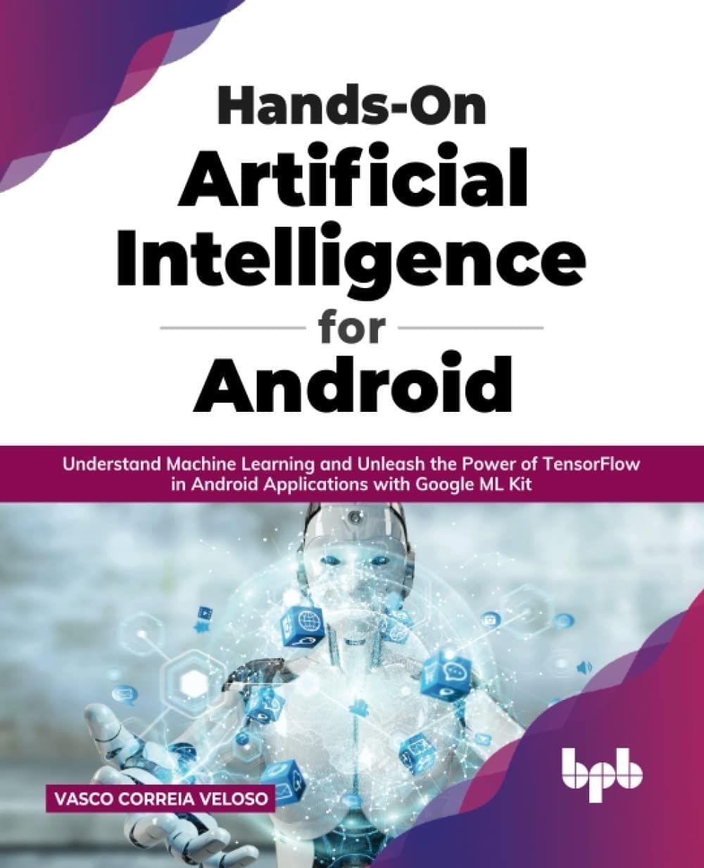 Hands-On Artificial Intelligence for Android [Paperback] Veloso, Vasco Correia