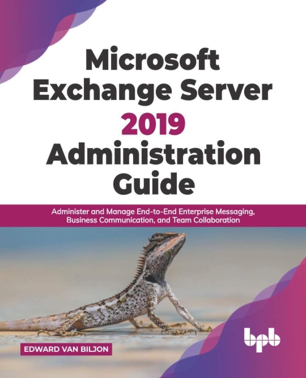 Exchange Server 2019 Administration Guide [Paperback] van Biljon, Edward