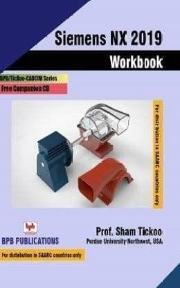 Siemens NX 2019 Workbook [Paperback] Sham Tickoo/TIET