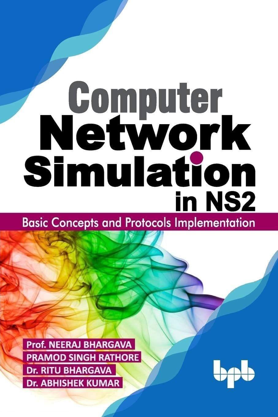 Computer Network simulation in NS2 [Paperback] Bhargava, Neeraj