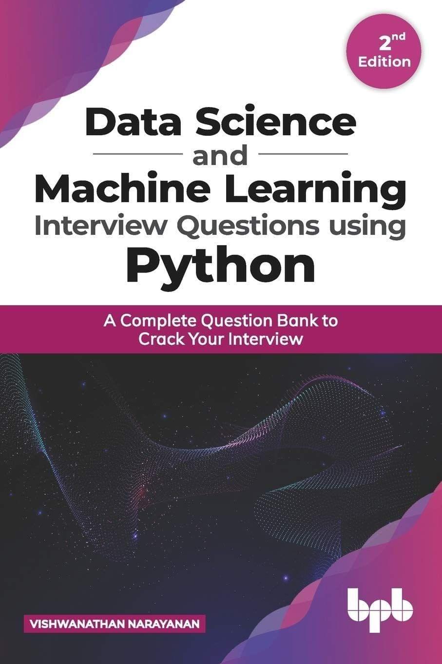 Data Science & Machine Learning Interview Questions using Python [Paperback] Vishwanathan Narayanan