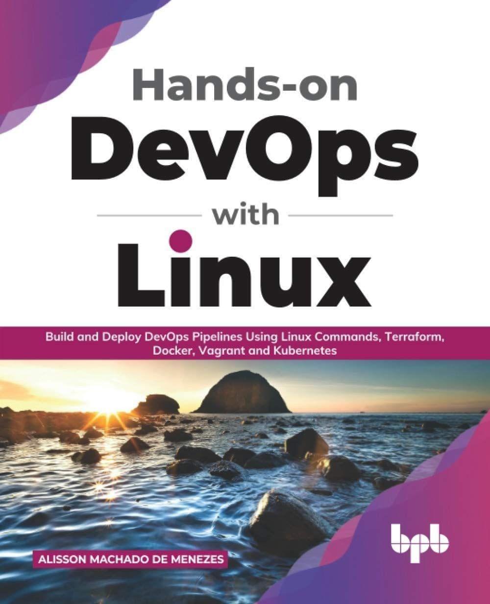 Hands-on DevOps with Linux [Paperback] Menezes, Alisson Machado de