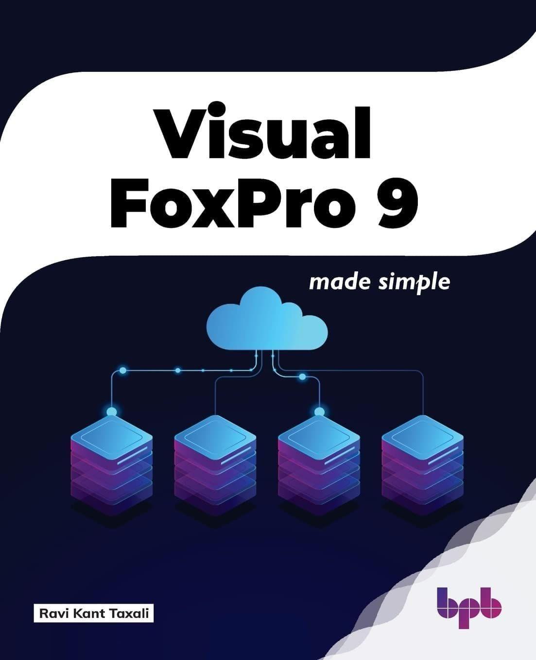 Visual FoxPro 9 ? Made Simple [Paperback] Taxali, Ravikant