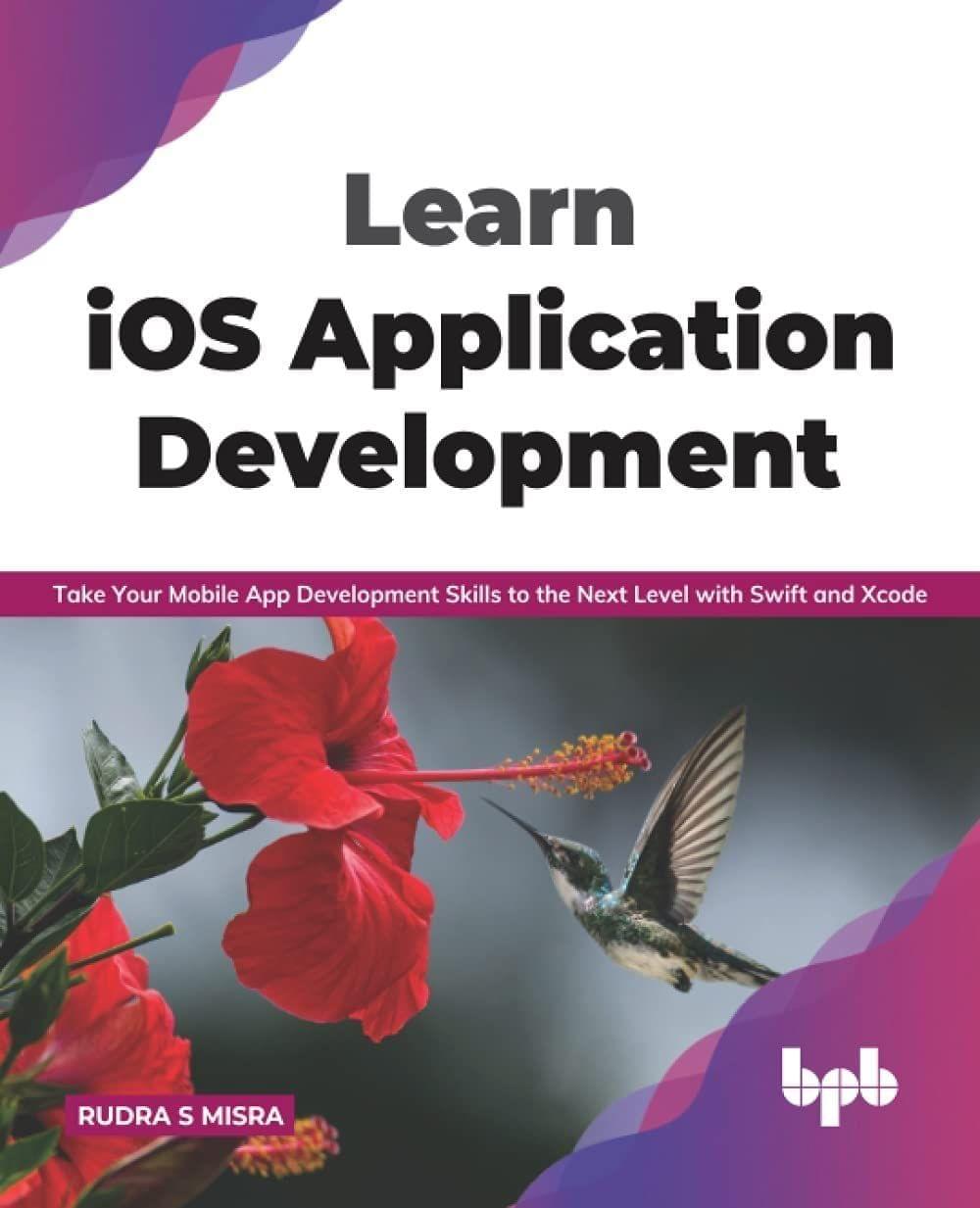 Learn iOS Application Development [Paperback] Misra, Rudra S.
