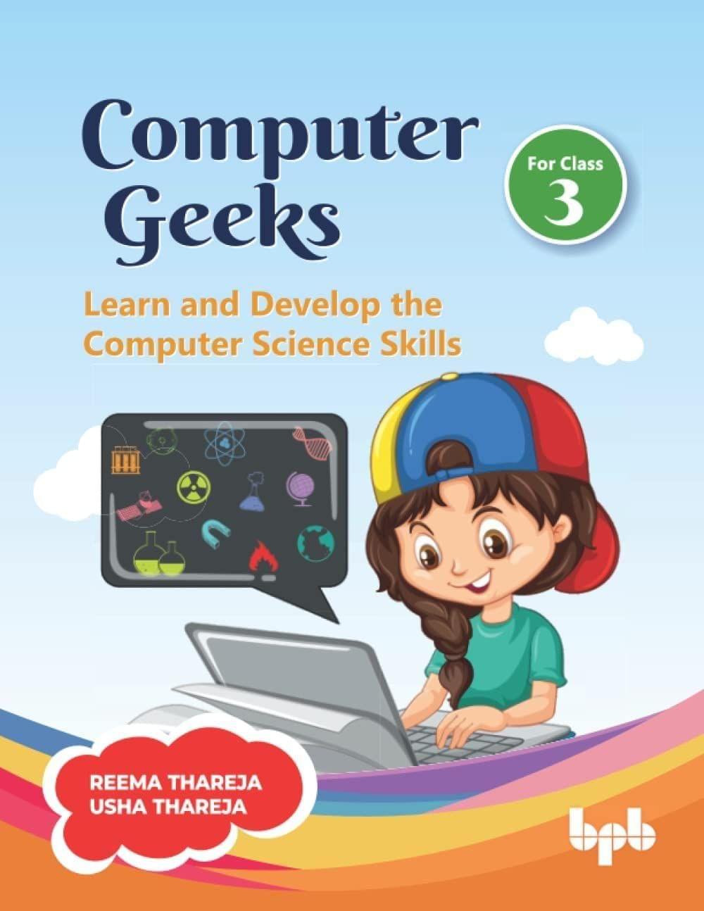 Computer Greeks: Learn and Develop the Computer Science Skills [Paperback] Reema Thareja, Usha Thareja