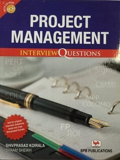 Project Management Interview Questions [Paperback] Shivprasad Koirala