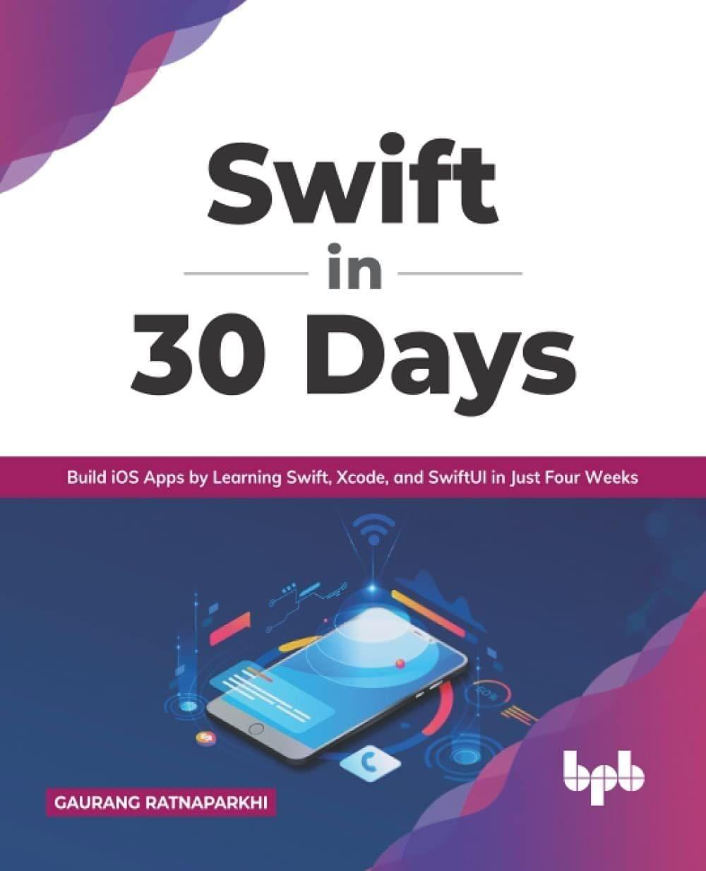 Swift in 30 Days [Paperback] Ratnaparkhi, Gaurang