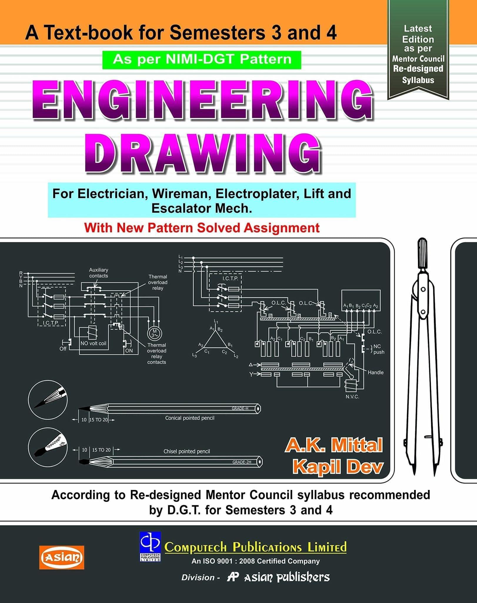 SEM. 3 & 4 (MENTOR CON. SYLL.) ENGG. DRG. ELECTRICAL SECTOR [Paperback] A.K. Mittal and Kapil Dev