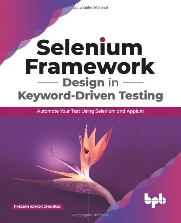 Selenium Framework Design in Keyword-Driven Testing [Paperback] Pinakin Ashok Chaubal