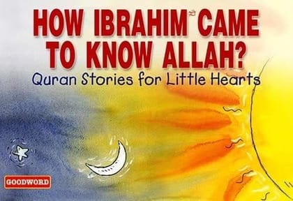 How Ibrahim Came to Know Allah? [Paperback] Saniyasnain Khan [Paperback] Saniyasnain Khan