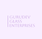 GURUDEV GLASS ENTERPRISES