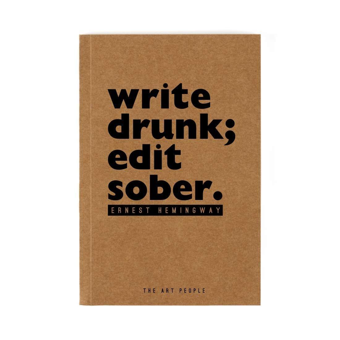 The Art People Write Drunk Notebook - Unruled