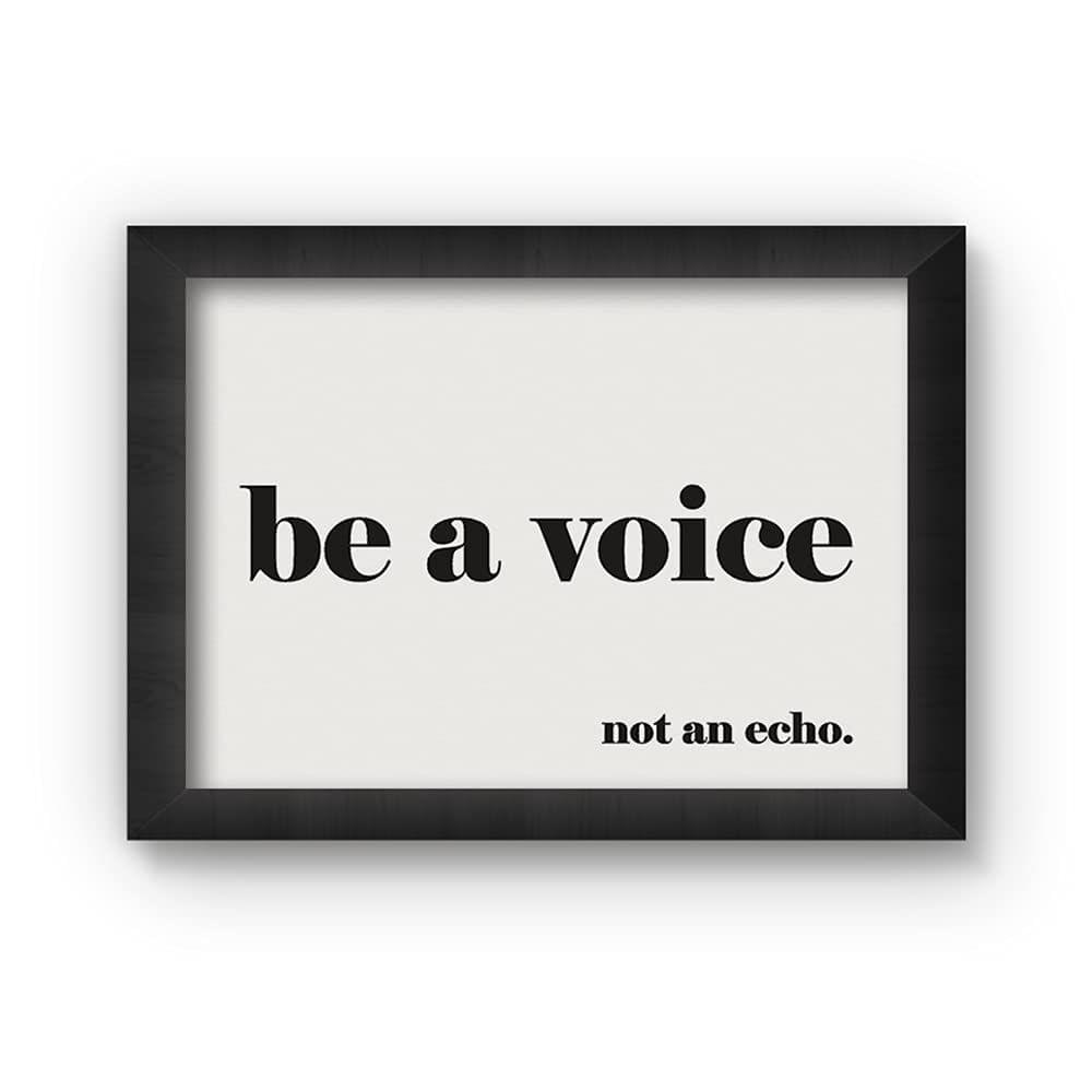 The Art People Be a Voice Framed Poster