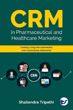 CRM in Pharmaceutical and Healthcare Marketing [Paperback] Shailendra Tripathi