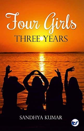 4 Girls 3 Years [Paperback] Sandhya Kumar