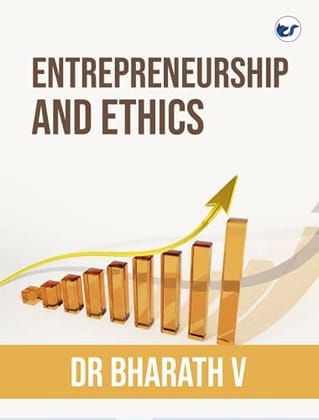 Entrepreneurship and Ethics [Paperback] Dr Bharath V