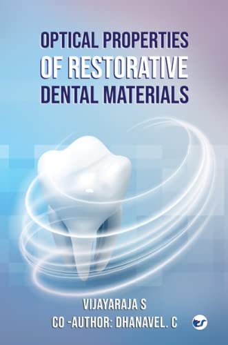 OPTICAL PROPERTIES OF RESTORATIVE DENTAL MATERIALS Vijayaraja S