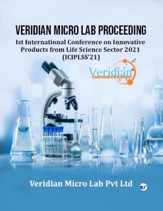 VERIDIAN MICRO LAB PROCEEDING - Ist International Conference on Innovative Products from Life Science Sector 2021 (ICIPLSS�21) [Paperback] S Pooja Sri,A K Ramya, P Annathai.