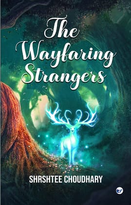 The Wayfaring Strangers Shrshtee Choudhary