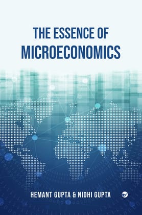 The Essence of Microeconomics [Paperback] Hemant Gupta & Nidhi Gupta