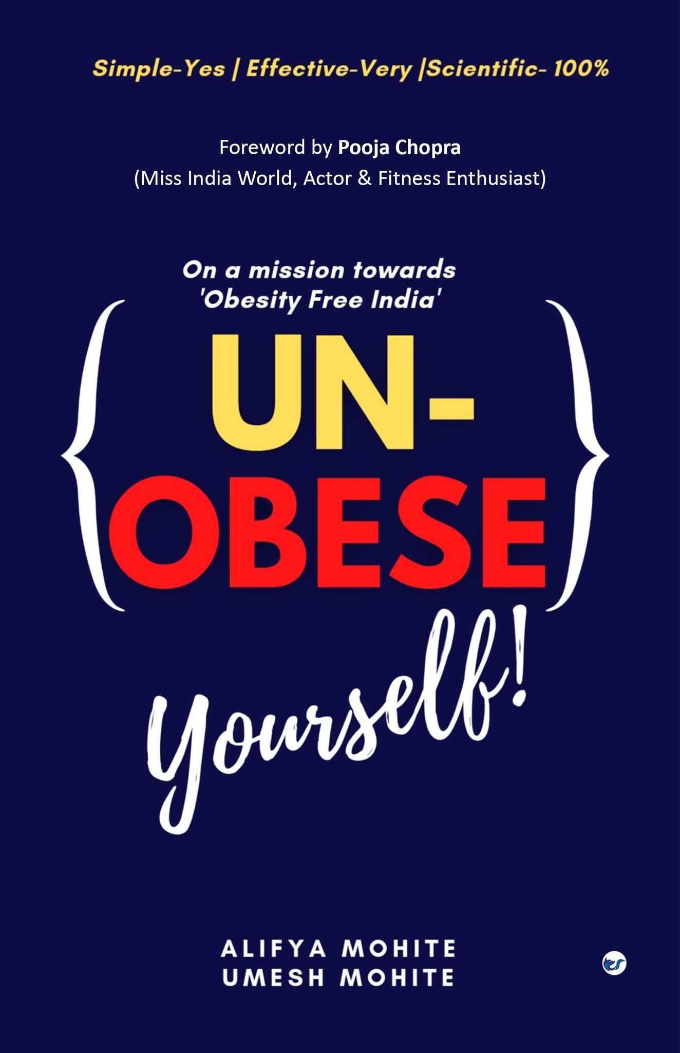 UN-OBESE YOURSELF: Begin as a Fighter, Finish as a Winner [Paperback] Alifya and Umesh Mohite