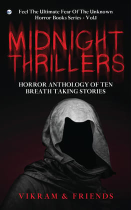 MIDNIGHT THRILLERS: HORROR ANTHOLOGY OF TEN BREATH TAKING STORIES [Paperback] Vikram & Friends