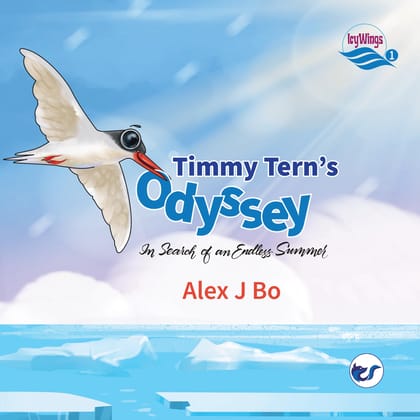 Icy Wings: Book 1 - Timmy Tern's Odyssey [Paperback] Alex J Bo