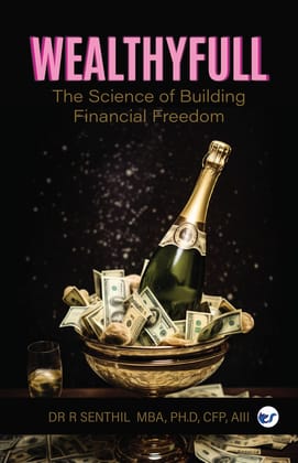 Wealthyfull: The Science of Building Financial Freedom [Paperback] Dr. R Senthil