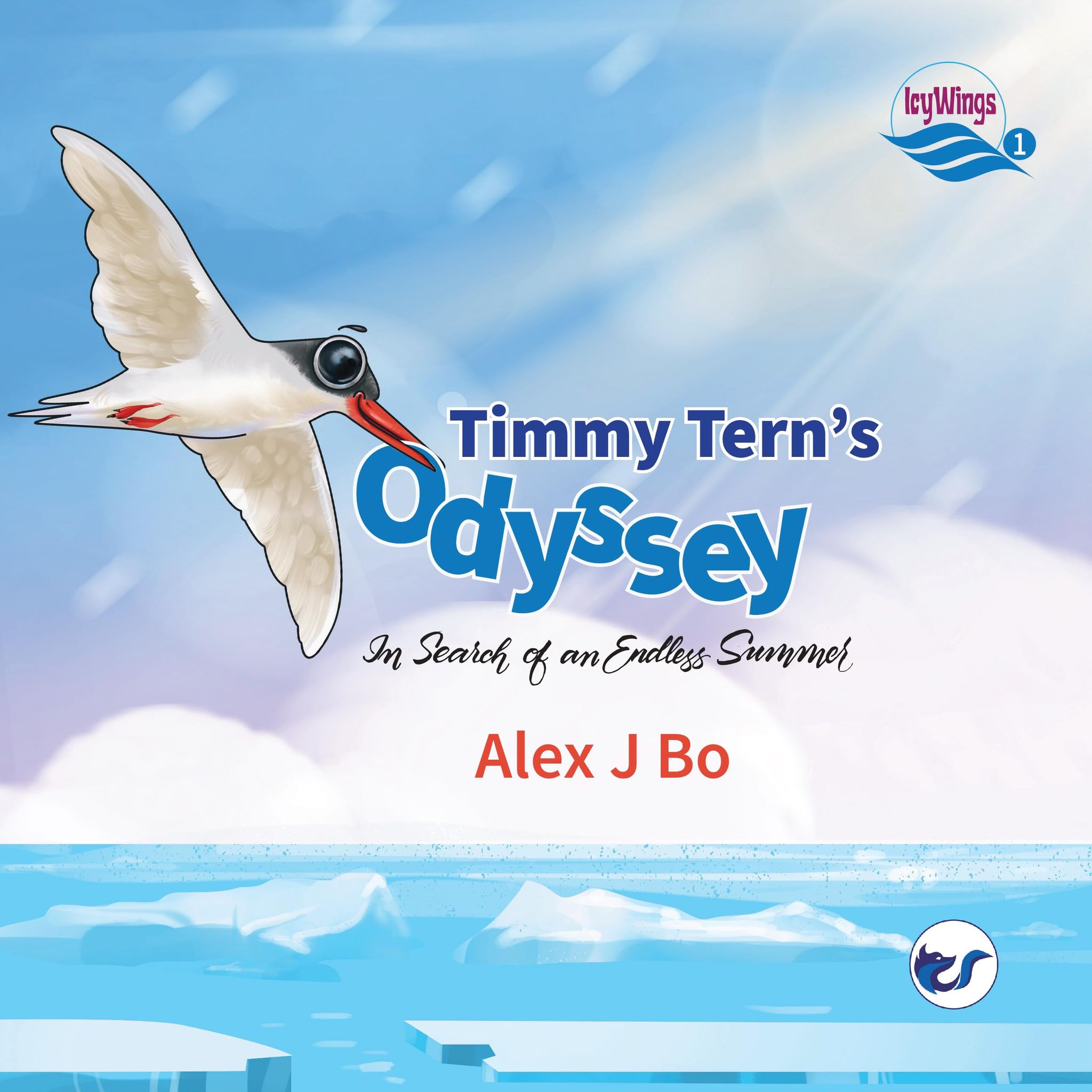 Icy Wings: Book 1 - Timmy Tern's Odyssey [Hardcover] Alex J Bo