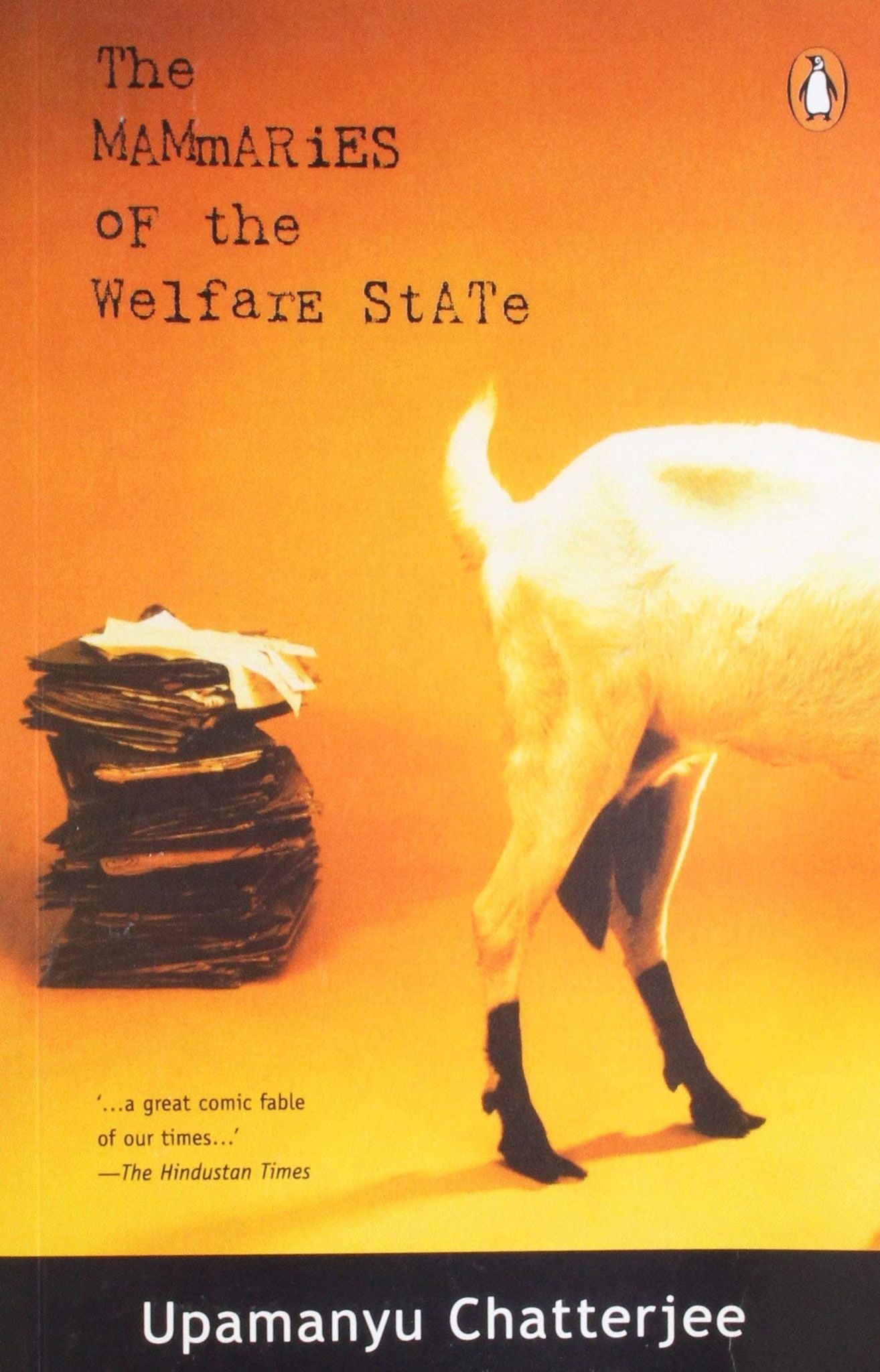 Mammaries of the Welfare State, The [Paperback] Chatterjee, Upamanyu [Paperback] Chatterjee, Upamanyu